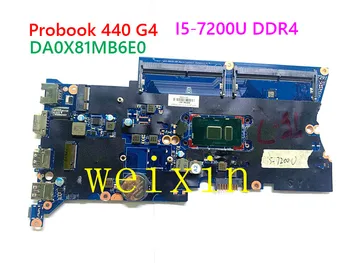 DA0X81MB6E0 905794-601 Placa de baza Pentru HP Probook 440 G4 14 Inch Laptop Placa de baza I5-7200U DDR4 Testate complet