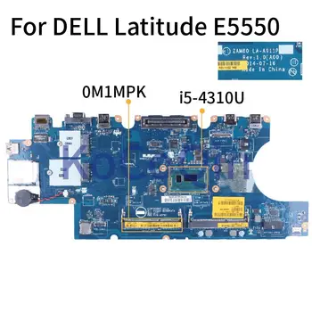 Pentru DELL Latitude E5550 i5-4310U Notebook Placa de baza 0M1MPK LA-A911P SR1EE DDR3 Laptop Placa de baza