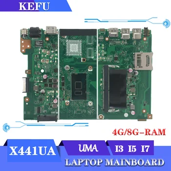 KEFU X441UAK Placa de baza Pentru ASUS X441UV F441U A441U X441UVK X441U X441UA Laptop Placa de baza W/I3 I5 I7 RAM-4GB/8GB UMA