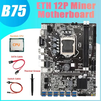 B75 ETH Miner Placa de baza 12 PCIE Pentru USB3.0+Random CPU+Thermal Grease+Cablu SATA+Cablu de Switch DDR3 Placa de baza LGA1155