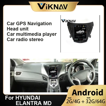 GPS auto multimedia player radio stereo pentru HYUNDAI ELANTRA/MD 2011-2015 auto GPS șef unitate de bandă recorder android 10.4 inch