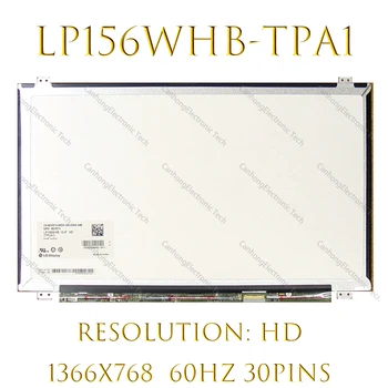 15.6 Inch LP156WHB-TPA1 Ecran LCD EDP 30PIN 60HZ HD 1366*768 Laptop Panoul de Afișaj