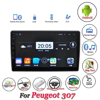 Masina Android Sistem Multimedia Pentru Peugeot 307 2001/2011/2012/2013/2014 Radio Navigatie GPS Ecran HD DVR de Conducere Recorder Video
