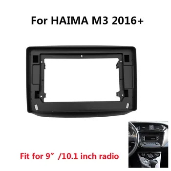 Radio auto Fascia Pentru HAIMA M3 2016+ Auto Stereo Panou Cadru de Montaj Dash Kit