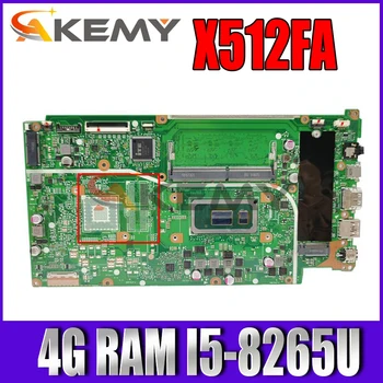 Akemy Pentru ASUS VivoBook 15 X512FA X512FF X512FL X512FB X512F F512FA A512F Laotop Placa de baza X512FA Placa de baza W/ 4G/I5-8265U