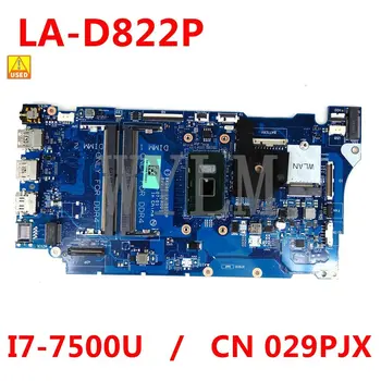 LA-D822P I7-7500U NC 029PJX 29PJX Placa de baza Pentru Dell Inspiron 14-7460 14-7560 Vostro 14-5468 15-5568 Placa de baza testedUsed